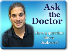 Have a question about Scoliosis? Ask the Doctor